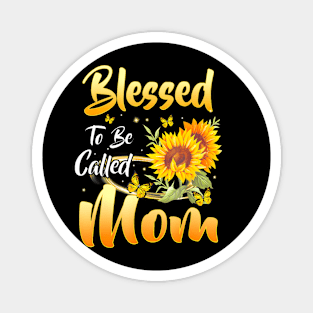 Blessed To Be Called Mom Sunflower Mothers Day 2022 Magnet